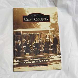 Images of America Clay County Florida book